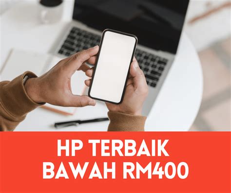 5 Handphone Murah Bawah Rm400 2024 ⋆ Lubuk Barang Murah