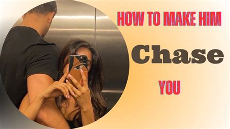 7 Ways You Can Make Him Chase You How To Make Someone Chase You In A