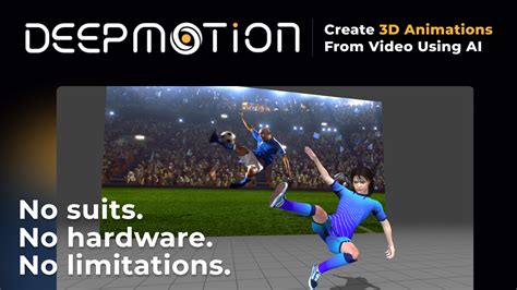 Animate 3d By Deepmotion Ai Motion Capture