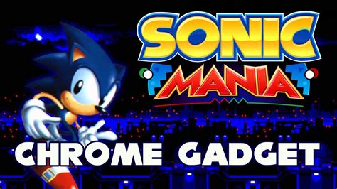 Sonic Mania Chrome Gadget Walkthrough YouTube