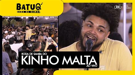 Kinho Malta Ao Vivo Na BatuQ Completo YouTube