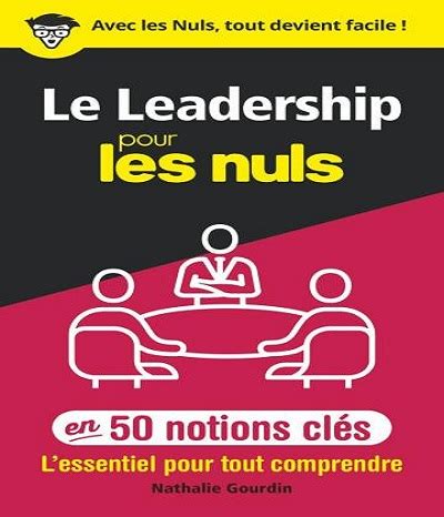 Le Leadership Pour Les Nuls En Notions Cl S Nathalie Gourdin