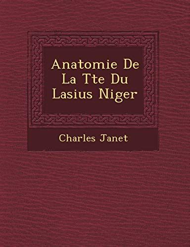 Anatomie De La T Te Du Lasius Niger French Edition By Charles Janet