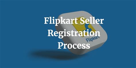 Flipkart Seller Registration Process In Steps Nextwhatbusiness