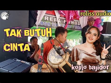 TAK BUTUH CINTA Mirnawati Dewi Cover Dahlia Koplo Bajidor Rollis