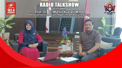 Radio Talkshow Ayo Kuliah Di Uin Ib Bersama Rektor Universitas Islam