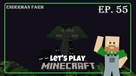 Xp Enderman Farm Minecraft 1 19 Survival Let S Play Season 3 Episode 55 Youtube