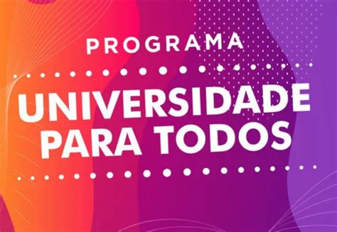 Programa Universidade Para Todos Da Uneb Divulga Vagas Remanescentes