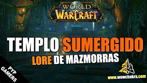 El Templo Sumergido Lore De Mazmorras World Of Warcraft YouTube