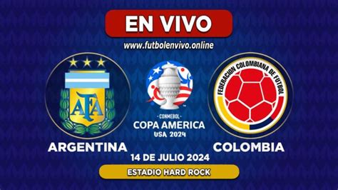 Argentina Vs Colombia En Vivo Final Copa Am Rica