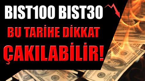 BIST100 BIST30 İÇİN TEHLİKE YAKLAŞIYOR ENDEKSİN DÜŞMESİ İÇİN 4