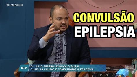 Sintomas Da Epilepsia Vão Além De Crise Convulsiva Youtube