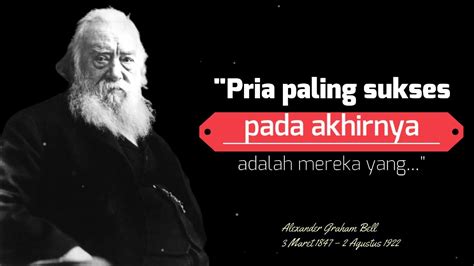 Kata Kata Bijak Alexander Graham Bell Inspiratif Tentang Kehidupan