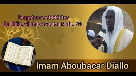 Imam Aboubacar Diallo l impotance et les Mérites du Dhikr Allah Ko