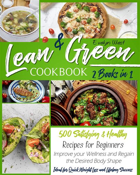 Lean And Green Cookbook 2 Books In 1 500 Satisfying Healthy Recipes