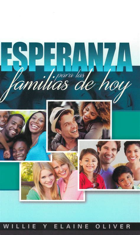 Esperanza Para Las Familias De Hoy By Willie And Elaine Oliver Goodreads