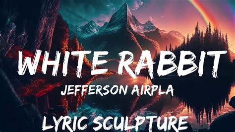 Jefferson Airplane White Rabbit Lyrics 30mins With Chilling Music