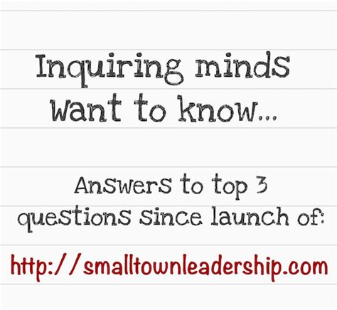 Inquiring Minds Want to Know: Top 3 Questions Since Launch