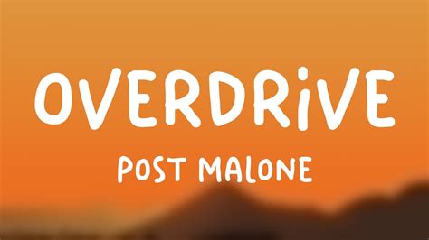 Overdrive Post Malone Visualized Lyrics Youtube