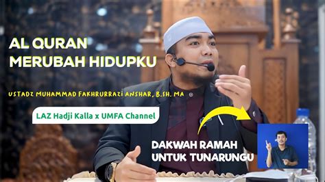 Dakwah Ramah Tunarungu AL QURAN MERUBAH HIDUPKU Eps 2 Ust M