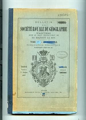 Bulletin de la société royale de géographie d Anvers Tome III par