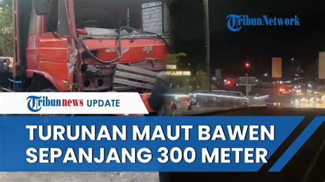 PENAMPAKAN Turunan Exit Tol Bawen Lokasi Truk Alami Rem Blong Jadi