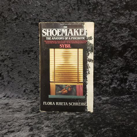 The Shoemaker The Anatomy Of A Psychotic By Flora Rheta Schreiber 1984