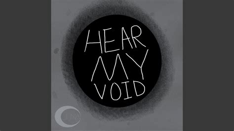 Hear My Void Youtube