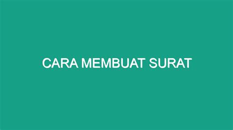 Cara Membuat Surat - Geograf