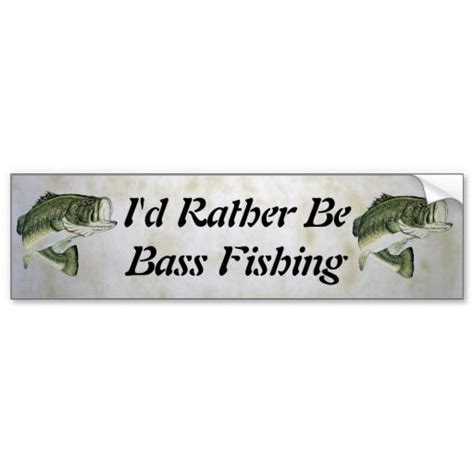 I'd Rather Be Bass Fishing Bumper Sticker | Fish bumper sticker, Bumper ...