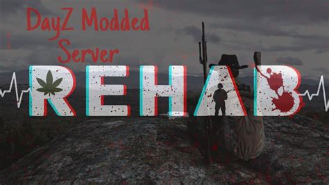 DayZ Modded Servers Ep 2 REHAB YouTube