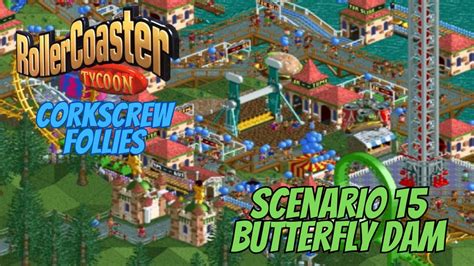 Let S Play Roller Coaster Tycoon Corkscrew Follies Butterfly Dam Youtube