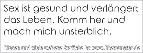 Sex Ist Gesund Und Verlängert Das Leben Komm Her Und Mach Mich