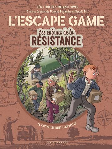 Les Enfants De La R Sistance L Escape Game Le Ravitaillement