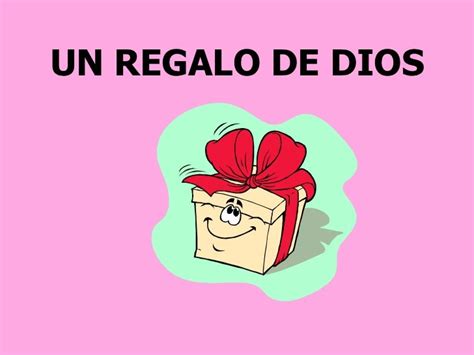 Un regalo de Dios