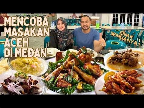 MENCOBA MASAKAN ACEH DIMEDAN WARUNG NASI KAMBING LEM BAKRIE KHAS