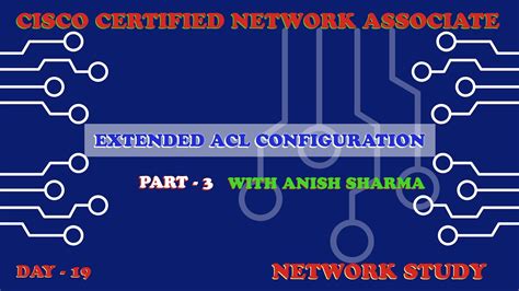 CCNA Day 19 Part 3 Extended ACL Configuration YouTube