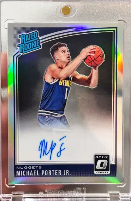 2018 19 OPTIC MICHAEL Porter Jr Rated Rookie Silver Holo On Card Auto