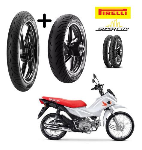 Pop Pneus Fabriciano - Par Pneus Honda Pop 110 Todas Medida Original Pirelli