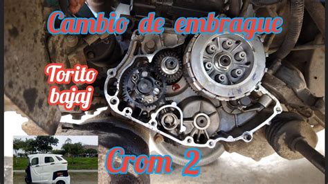 Como Cambiar Disco De Clutch De Una Mototaxi Torito Bajaj Crom Youtube