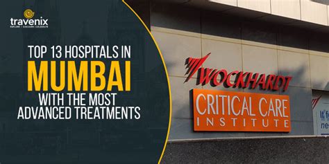 Top 13 Hospitals In Mumbai With The Most Advanced Treatments