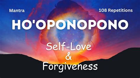 Ho Oponopono Mantra Repetitions For Deep Healing Self Love