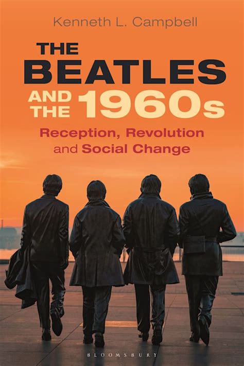 The Beatles and the 1960s: Reception, Revolution, and Social Change ...