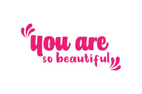 You Are So Beautiful Valentine Quotes Graphic By Abstractspacestudio