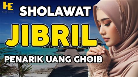 SHOLAWAT JIBRIL PENARIK REZEKI PALING MUSTAJAB DI HARI JUM AT YouTube