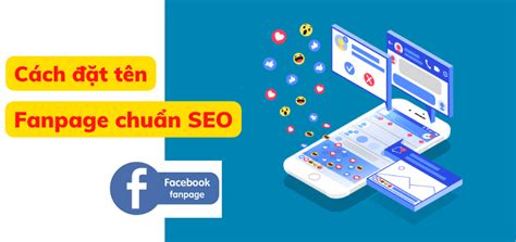 Seo Facebook Cách Seo Fanpage Hiệu Quả Nhất Hiện Nay