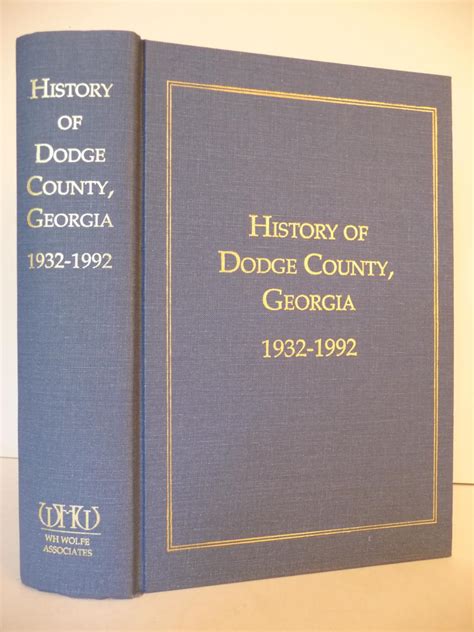 History of Dodge County, Georgia 1932-1992 by Presented by Colonel ...