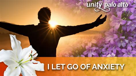 I Let Go Of Anxiety 40 Days Of Letting Go Lent 2023 Unity Palo Alto