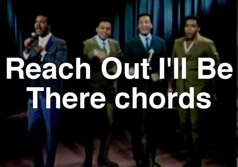 Reach Out I Ll Be There Chords By Four Tops Spy Tunes