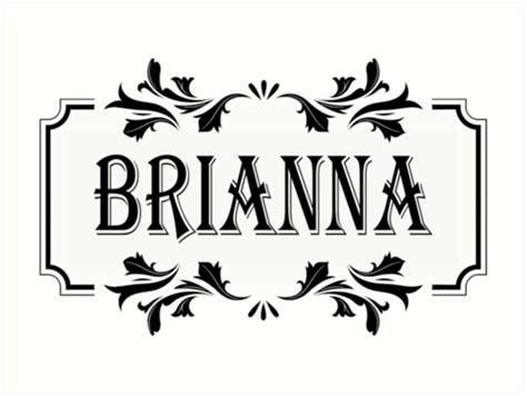 Frame Name Brianna Art Prints By Pm Names Redbubble